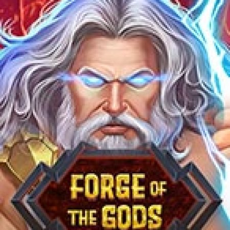 Vòng Quay Ma Thuật Của Forge Of The Gods Slot: Chơi Thử Miễn Phí Ngay