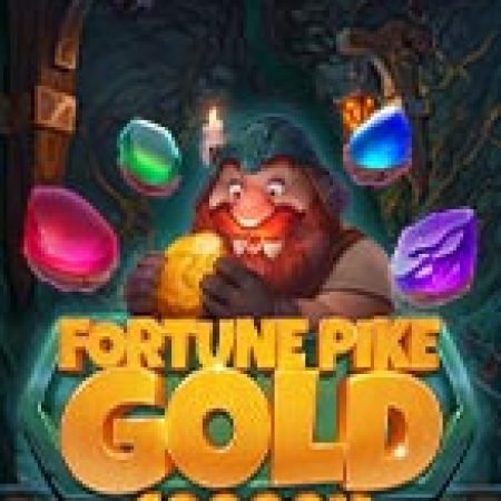 Kho Báu Vàng Của Pike – Fortune Pike Gold Slot – Trò Chơi Slot Dành Cho Cả Gia Đình