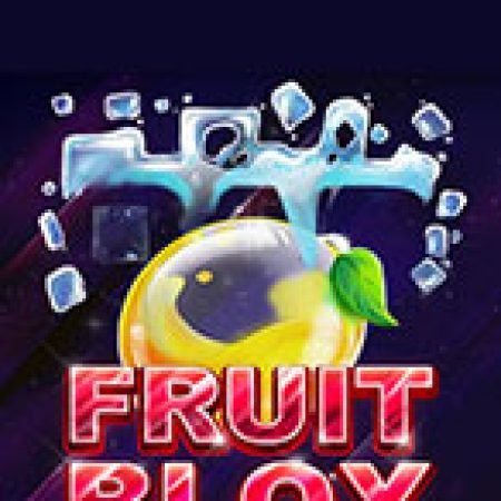 Hướng Dẫn Chơi Đập Hộp Trái Cây – Fruit Blox Slot Cho Người Mới Bắt Đầu