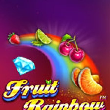 Trải Nghiệm Siêu Hấp Dẫn Cùng Cầu Vồng Trái Cây – Fruit Rainbow Slot