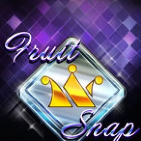 Hướng Dẫn Chơi Thiên Đường Trái Cây – Fruit Snap Slot Cho Người Mới Bắt Đầu