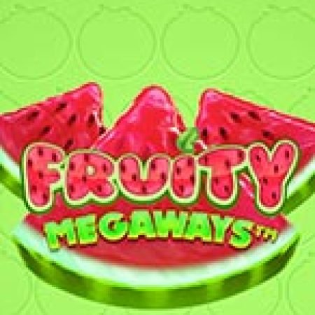 Hướng Dẫn Chơi Fruity Megaways Slot Cho Người Mới Bắt Đầu