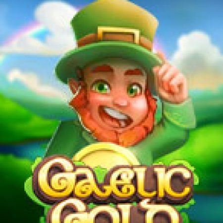 Trải Nghiệm Siêu Hấp Dẫn Cùng Đồng Vàng May Mắn – Gaelic Gold Slot