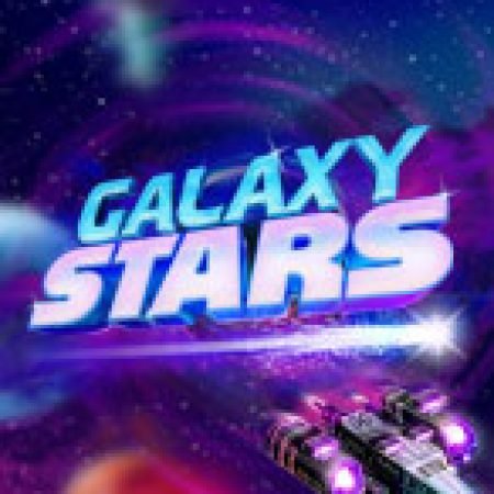 Chơi Galaxy Stars Slot Miễn Phí: Tận Hưởng Khoảnh Khắc Vui Nhộn