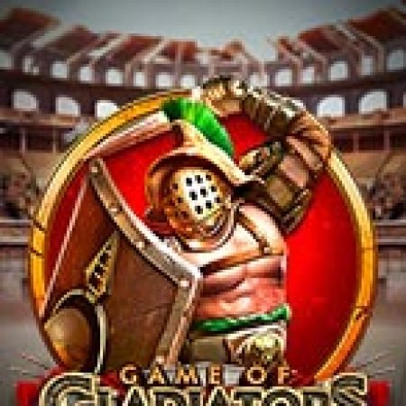 Chơi Đấu Trường Sinh Tử – Game of Gladiators Slot Miễn Phí: Tận Hưởng Khoảnh Khắc Vui Nhộn