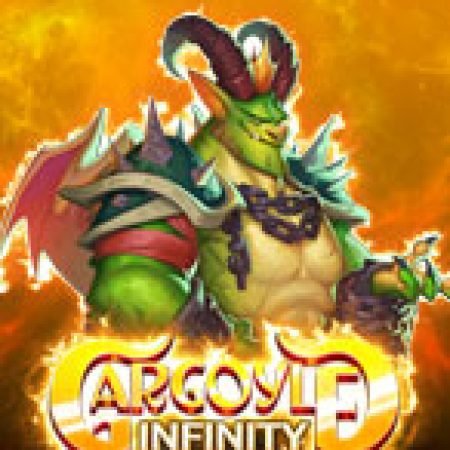 Trải Nghiệm Siêu Hấp Dẫn Cùng Gargoyle Infinity Reels Slot