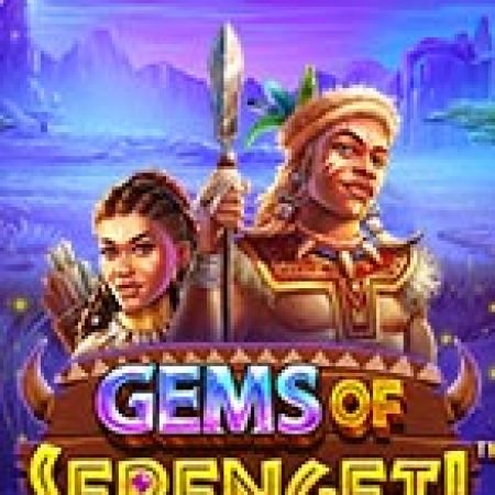 Báu Vật Ở Serengeti – Gems of Serengeti Slot: Vòng Quay May Mắn Mang Lại Vận May Cho Bạn