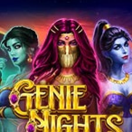 Trải Nghiệm Siêu Hấp Dẫn Cùng Thần Đèn Bóng Đêm – Genie Nights Slot