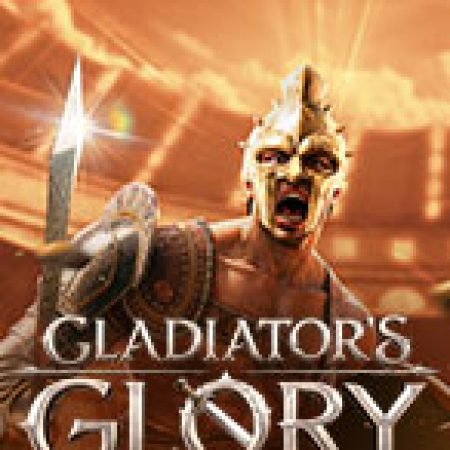 Đấu Sĩ Bất Bại – Gladiator’s Glory Slot – Trò Chơi Slot Dành Cho Cả Gia Đình