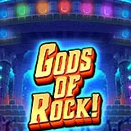 Gods of Rock! Slot – Trò Chơi Slot Dành Cho Cả Gia Đình