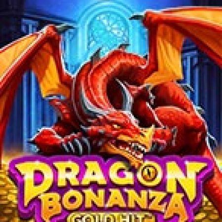 Hướng Dẫn Chơi Gold Hit: Dragon Bonanza™ Slot Cho Người Mới Bắt Đầu