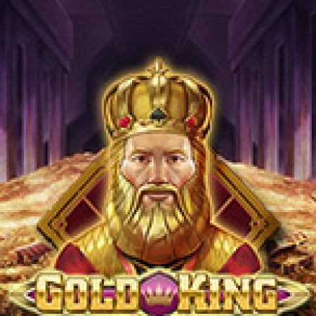 Vua Tiền Tệ – Gold King Slot – Trò Chơi Slot Dành Cho Cả Gia Đình