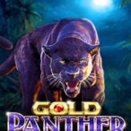 Trải Nghiệm Siêu Hấp Dẫn Cùng Gold Panther Maxways Slot