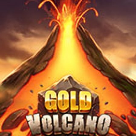 Núi Lửa Vàng – Gold Volcano Slot – Trò Chơi Slot Dành Cho Cả Gia Đình