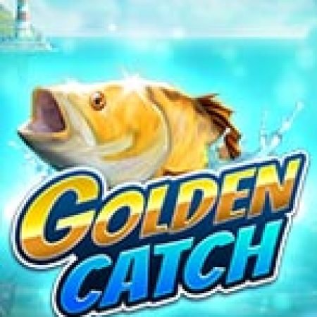 Chú Cá Vàng – Golden Catch Slot: Vòng Quay May Mắn Mang Lại Vận May Cho Bạn