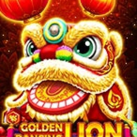 Golden Dancing Lion Slot: Vòng Quay May Mắn Mang Lại Vận May Cho Bạn