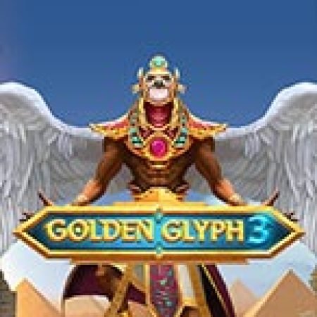 Chơi Golden Glyph 3 Slot Miễn Phí: Tận Hưởng Khoảnh Khắc Vui Nhộn