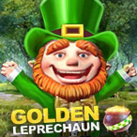 Chơi Yêu Tinh Vàng Megaways – Golden Leprechaun Megaways Slot Miễn Phí: Tận Hưởng Khoảnh Khắc Vui Nhộn