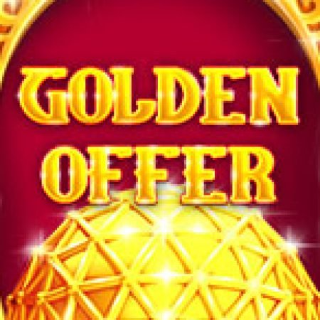 Hướng Dẫn Chơi Ưu Đãi Vàng – Golden Offer Slot Cho Người Mới Bắt Đầu