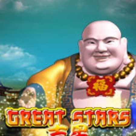 Chơi Great Stars Slot Miễn Phí: Tận Hưởng Khoảnh Khắc Vui Nhộn