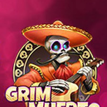 Vòng Quay Ma Thuật Của Grim Muerto Slot: Chơi Thử Miễn Phí Ngay