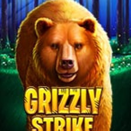 Hướng Dẫn Chơi Grizzly Strike Slot Cho Người Mới Bắt Đầu