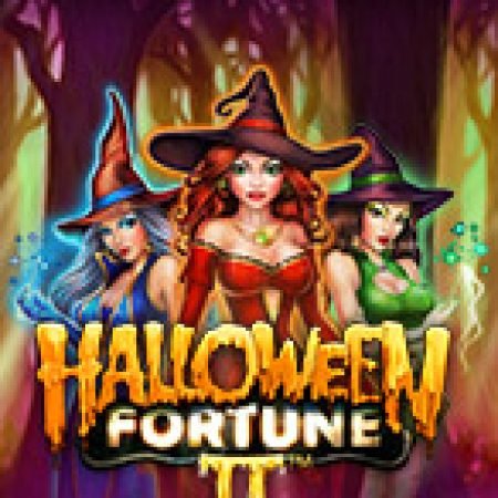 Halloween Fortune II Slot – Trò Chơi Slot Dành Cho Cả Gia Đình