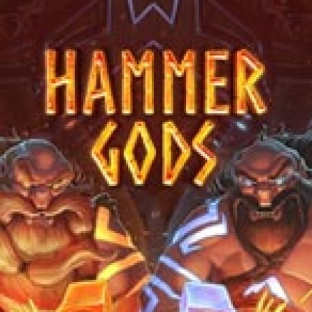 Trải Nghiệm Siêu Hấp Dẫn Cùng Chiếc Búa Thần – Hammer Gods Slot