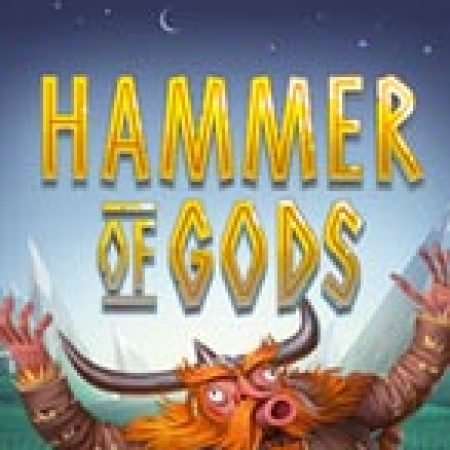 Hammer of Gods Slot: Vòng Quay May Mắn Mang Lại Vận May Cho Bạn