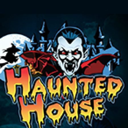 Haunted House Slot – Trò Chơi Slot Dành Cho Cả Gia Đình