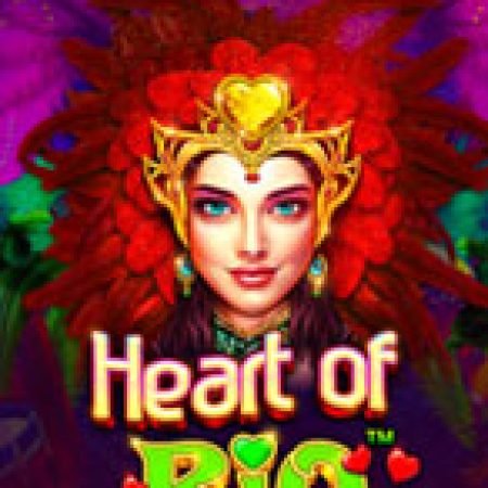 Vòng Quay Ma Thuật Của Trái Tim Nàng Rio – Heart of Rio Slot: Chơi Thử Miễn Phí Ngay