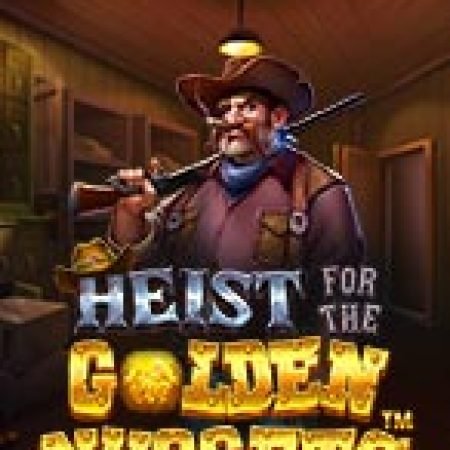 Vòng Quay Ma Thuật Của Băng Cướp Thế Kỉ – Heist for the Golden Nuggets Slot: Chơi Thử Miễn Phí Ngay