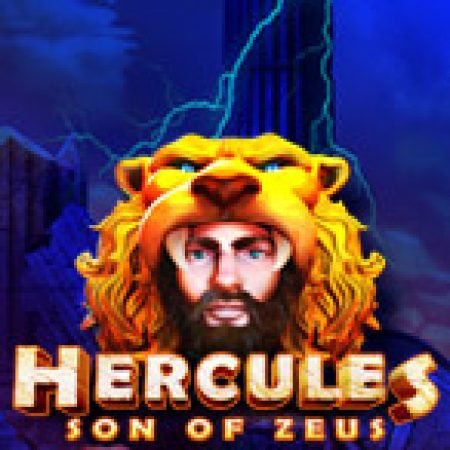 Trải Nghiệm Siêu Hấp Dẫn Cùng Anh Hùng Hercules – Hercules: Son of Zeus Slot