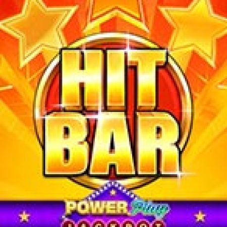 Hướng Dẫn Chơi Hit Bar™ PowerPlay Jackpot Slot Cho Người Mới Bắt Đầu