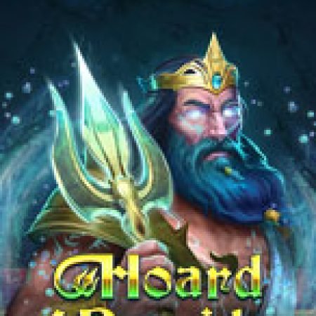 Vòng Quay Ma Thuật Của Kho Báu Của Thần Biển Cả – Hoard of Poseidon Slot: Chơi Thử Miễn Phí Ngay