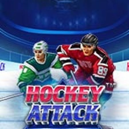 Chơi Trận Chiến Khúc Côn Cầu – Hockey Attack Slot Miễn Phí: Tận Hưởng Khoảnh Khắc Vui Nhộn