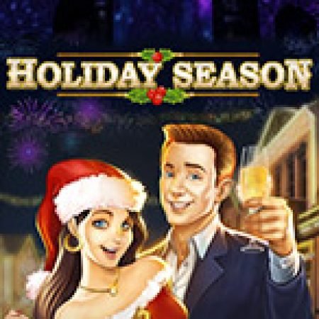 Chơi Kỳ Nghỉ Đặc Biệt – Holiday Season Slot Miễn Phí: Tận Hưởng Khoảnh Khắc Vui Nhộn