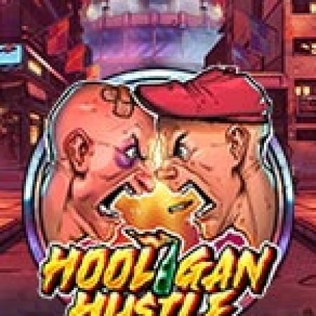 Vòng Quay Ma Thuật Của Côn Đồ Trên Con Đò – Hooligan Hustle Slot: Chơi Thử Miễn Phí Ngay