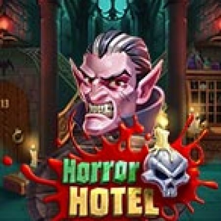 Vòng Quay Ma Thuật Của Horror Hotel Slot: Chơi Thử Miễn Phí Ngay