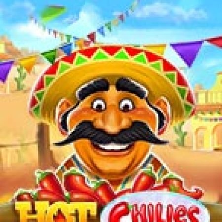 Trải Nghiệm Siêu Hấp Dẫn Cùng Ớt Siêu Cay – Hot Chilies Slot