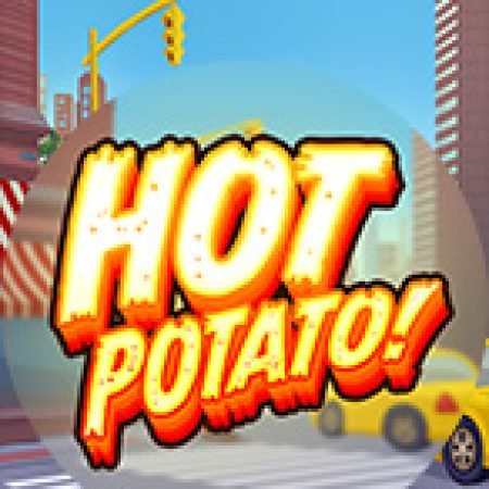 Vòng Quay Ma Thuật Của Hot Potato! Slot: Chơi Thử Miễn Phí Ngay