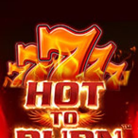 Hướng Dẫn Chơi Vòng Quay 1000 Độ – Hot to Burn Slot Cho Người Mới Bắt Đầu