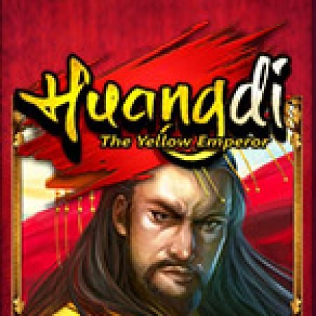 Tần Thủy Hoàng – Huangdi: The Yellow Emperor Slot: Vòng Quay May Mắn Mang Lại Vận May Cho Bạn