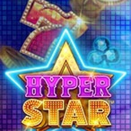 Hyper Star Slot: Vòng Quay May Mắn Mang Lại Vận May Cho Bạn