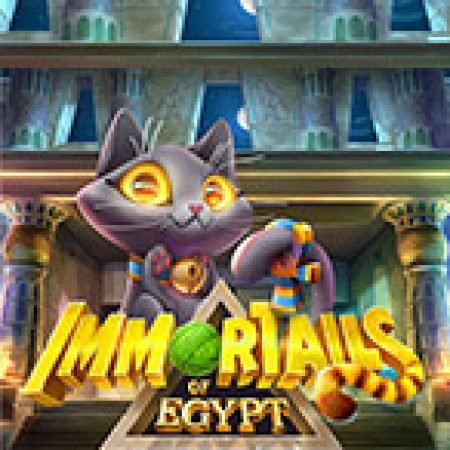 Ai Cập Bất Tử – Immortails of Egypt Slot – Trò Chơi Slot Dành Cho Cả Gia Đình