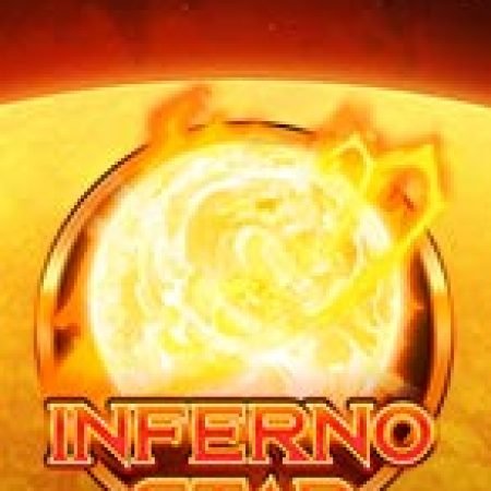 Hướng Dẫn Chơi Bão Mặt Trời – Inferno Star Slot Cho Người Mới Bắt Đầu