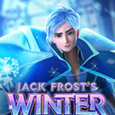 Hướng Dẫn Chơi Hoàng Tử Mùa Đông – Jack Frost’s Winter Slot Cho Người Mới Bắt Đầu