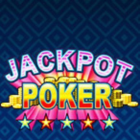 Jackpot Poker MH Slot – Trò Chơi Slot Dành Cho Cả Gia Đình