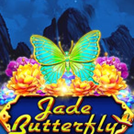 Trải Nghiệm Siêu Hấp Dẫn Cùng Cánh Bướm Thần Tiên – Jade Butterfly Slot