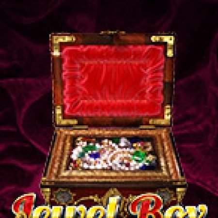 Hòm Châu Báu – Jewel Box Slot – Trò Chơi Slot Dành Cho Cả Gia Đình